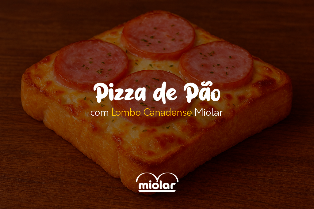Pizza de Pão com Lombo Canadense Miolar