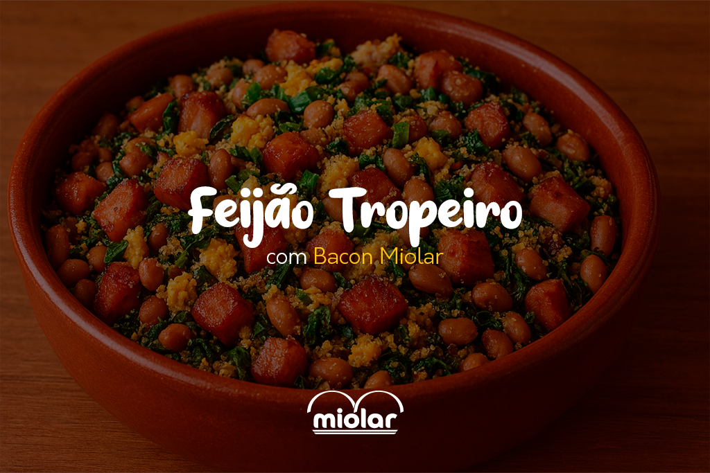 Feijão Tropeiro com Bacon Miolar
